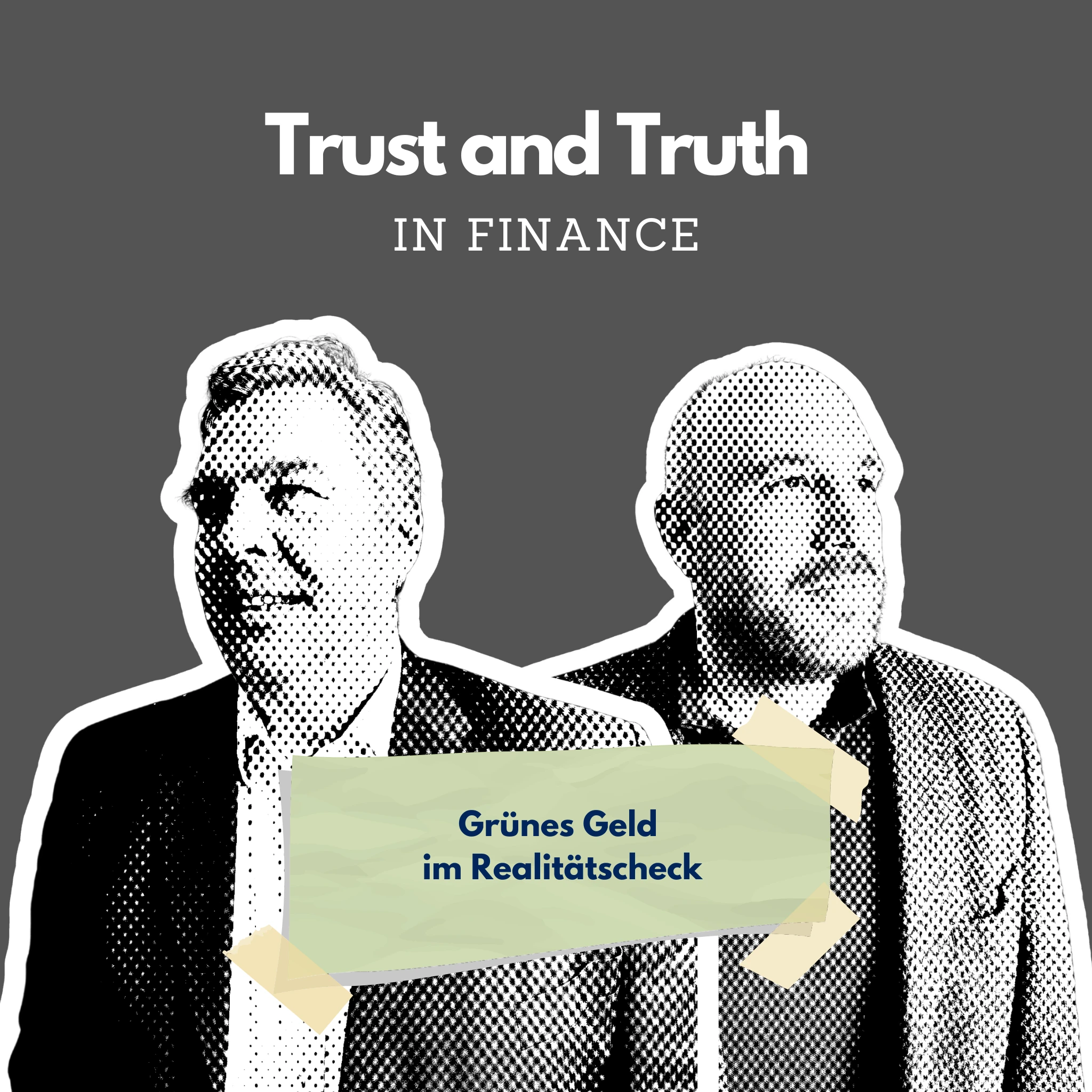 Zwei Personen stehen nebeneinander mit dem Text "Trust and Truth in Finance" oben und "Grünes Geld im Realitätscheck" unten auf einem Schild.